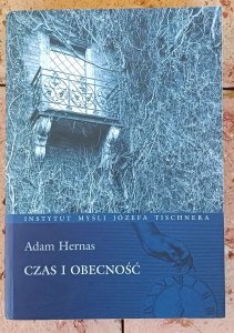 Adam Hernas - Czas i obecność