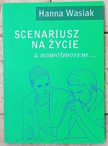 Hanna Wasiak • Scenariusz na życie z nowotworem