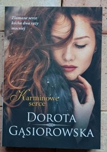 Dorota Gąsiorowska - Karminowe serce