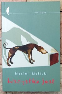 Maciej Malicki • Wszystko jest
