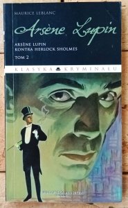 Maurice Leblanc • Arsene Lupin tom 2. Arsene Lupin kontra Herlock Sholmes