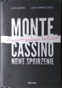 Harper Glyn • Monte Cassino-nowe spojrzenie. Niepotrzebna bitwa?