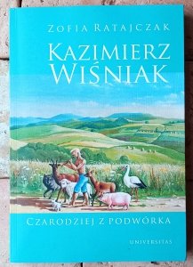 Zofia Ratajczak  • Kazimierz Wiśniak. Czarodziej z podwórka