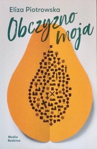 Eliza Piotrowska • Obczyzno moja