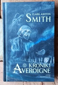 Clark Ashton Smith • Kroniki Averoigne | twarda