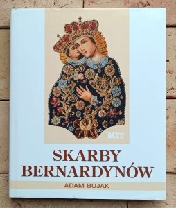 Adam Bujak - Skarby Bernardynów