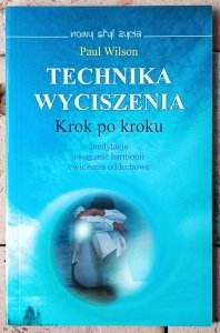 Paul Wilson • Technika wyciszenia. Krok po kroku 