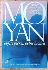 Mo Yan • Obfite piersi, pełne biodra [Nobel 2012]