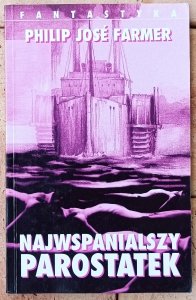 Philip José Farmer • Najwspanialszy parostatek