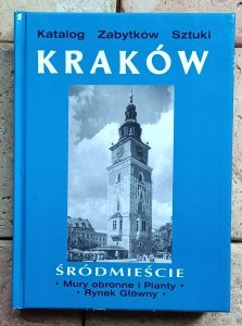 Katalog Zabytków Sztuki - Kraków | Mury Obronne Planty Rynek Główny