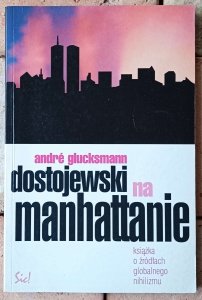 Andre Glucksmann • Dostojewski na Manhattanie