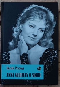 Mariola Pryzwan • Anna German o sobie