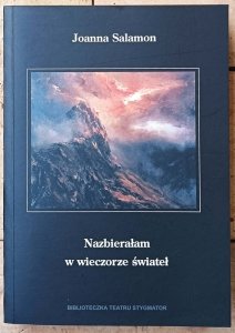Joanna Salamon • Nazbierałam w wieczorze świateł