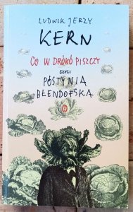 Ludwik Jerzy Kern • Co w drókó piszczy, czyli Póstynia Błendofska