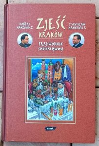 Robert Makłowicz, Stanisław Mancewicz • Zjeść Kraków