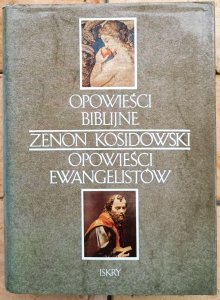 Zenon Kosidowski • Opowieści biblijne. Opowieści ewangelistów 