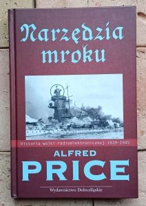 Alfred Price - Narzędzia mroku | Historia walki radioelektronicznej 1939-1945
