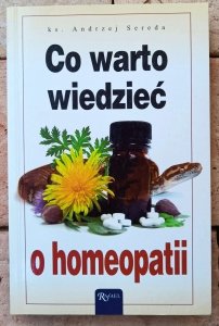 Andrzej Sereda • Co warto wiedzieć o homeopatii 