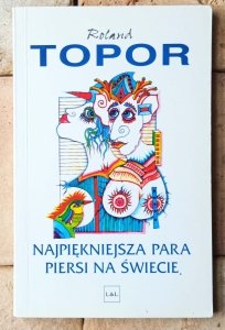 Roland Topor • Najpiękniejsza para piersi na świecie 