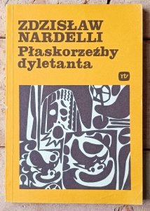 Zdzisław Nardelli • Płaskorzeźby dyletanta | Polskie Radio