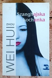 Zhou Weihui - Szanghajska kochanka