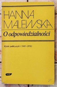 Hanna Malewska • O odpowiedzialności. Wybór publicystyki 1945-1976