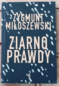 Zygmunt Miłoszewski • Ziarno prawdy