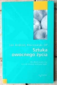 Jan Kłoczowski • Sztuka owocnego życia