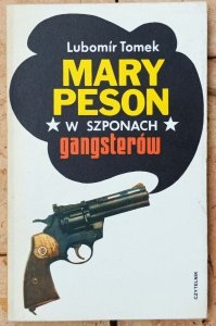 Lubomir Tomek • Mary Peson w szponach gangsterów