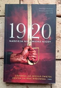 1920 - Nadzieja nie umiera nigdy | wojna polsko bolszewicka