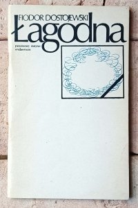 Fiodor Dostojewski • Łagodna