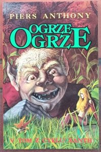 Piers Anthony • Ogrze, ogrze [Cykl Xanth, tom 5]
