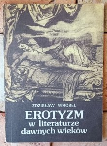 Zdzisław Wróbel • Erotyzm w literaturze dawnych wieków