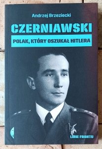Andrzej Brzeziecki • Czerniawski. Polak, który oszukał Hitlera | Biografia szpiega