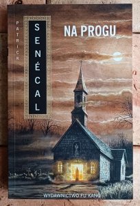 Patrick Senecal • Na progu