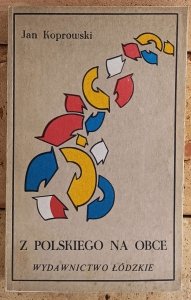 Jan Koprowski • Z polskiego na obce