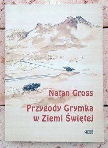 Natan Gross • Przygody Grymka w Ziemi Świętej