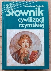 Jean-Claude Fredouille • Słownik cywilizacji rzymskiej