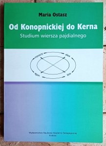 Maria Ostasz • Od Konopnickiej do Kerna. Studium wiersza pajdialnego [dedykacja autorska]