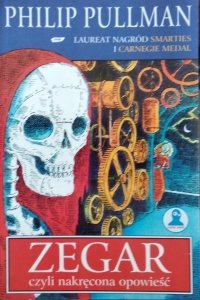 Philip Pullman • Zegar, czyli nakręcona opowieść
