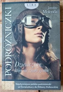 Jarosław Molenda • Podróżniczki. Dziewczyny, które nie znały granic