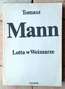 Tomasz Mann • Lotta w Weimarze [ Nobel 1929