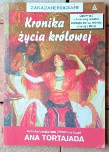 Ana Tortajada • Kronika życia królowej