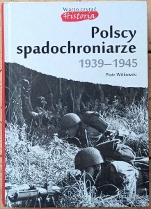 Piotr Witkowski • Polscy spadochroniarze 1939-1945
