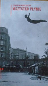 Katarzyna Kobylarczyk • Wszystko płynie