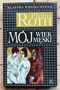 Philip Roth - Mój wiek męski