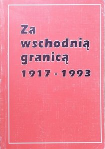 Za wschodnią granicą. O Polakach i Kościele w dawnym ZSRR z Romanem Dzwonkowskim SAC rozmawia Jan Pałyga SAC