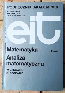 Wojciech Żakowski • Matematyka. Analiza matematyczna Część I
