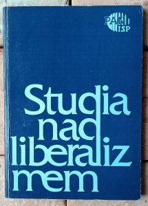red. Ryszard Skarżyński • Studia nad liberalizmem