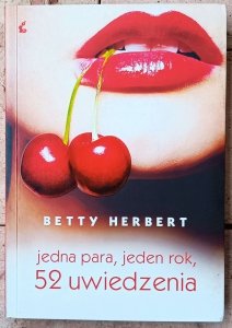 Betty Herbert • Jedna para, jeden rok, 52 uwiedzenia